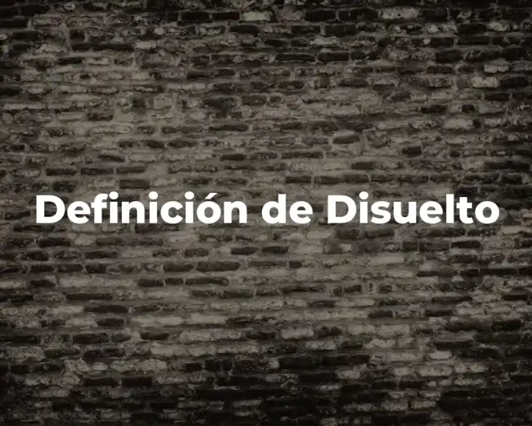 Definición de Disuelto