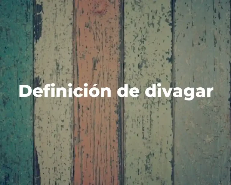 Definición de divagar