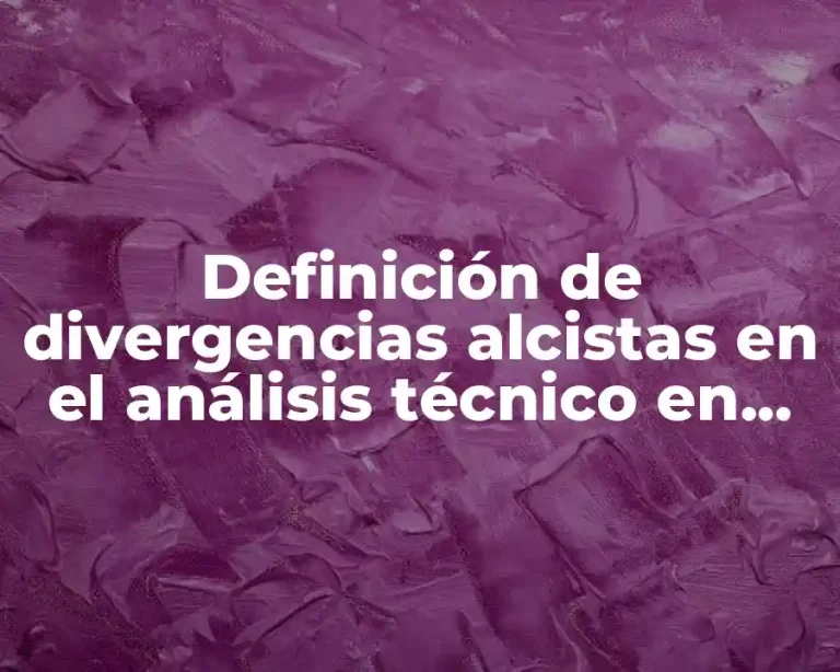 Definición de divergencias alcistas en el análisis técnico en bolsa