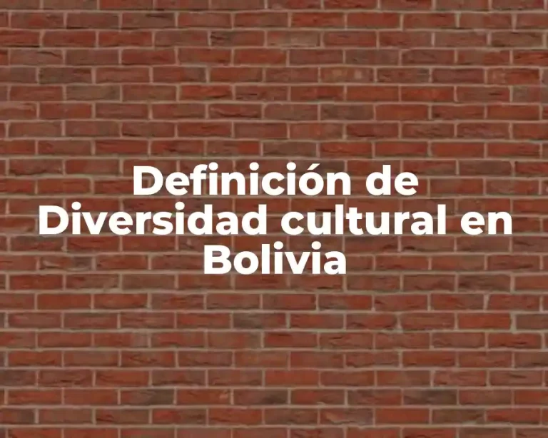 Definición de Diversidad cultural en Bolivia
