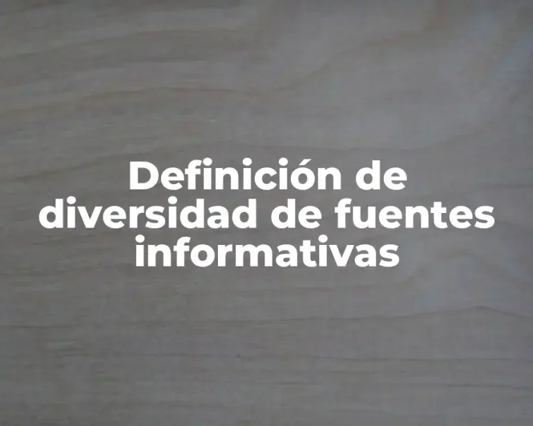 Definición de diversidad de fuentes informativas