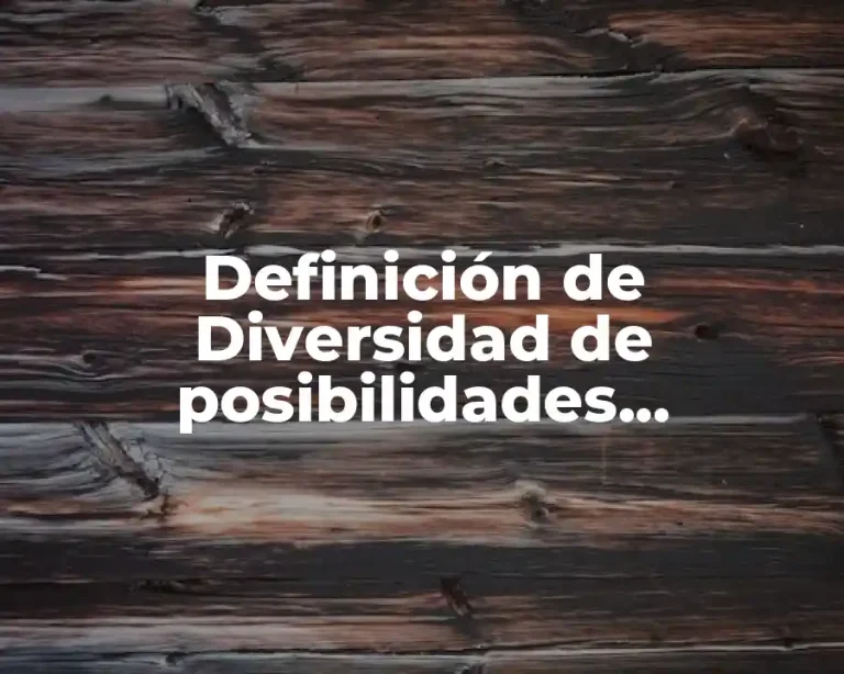 Definición de Diversidad de posibilidades profesionales
