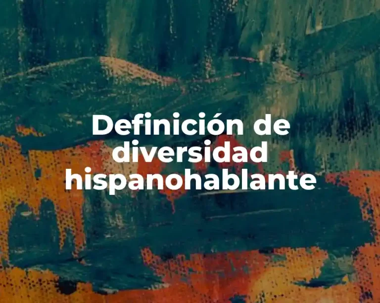 Definición de diversidad hispanohablante