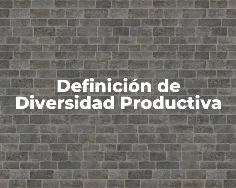 Definición de Diversidad Productiva
