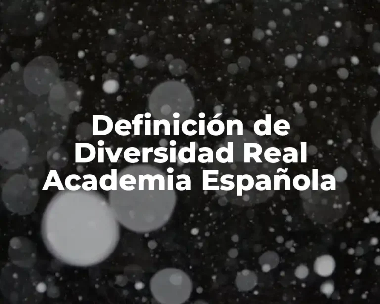 Definición de Diversidad Real Academia Española