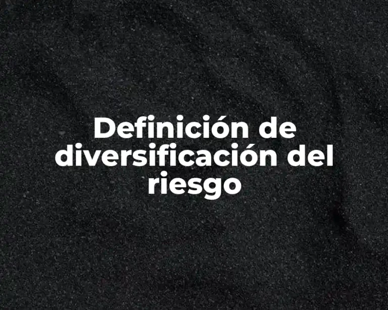 Definición de diversificación del riesgo