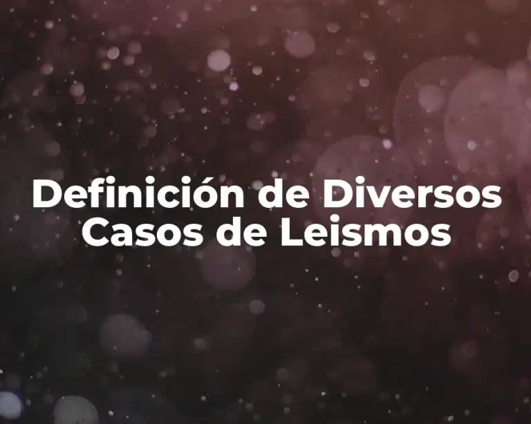 Definición de Diversos Casos de Leismos