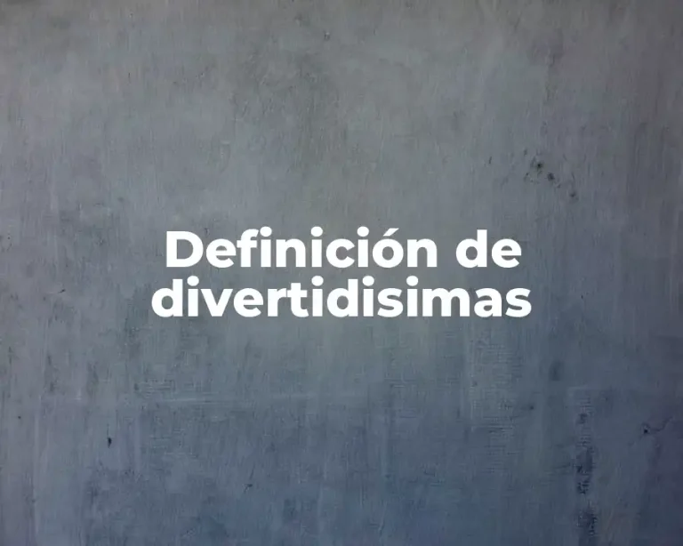 Definición de divertidisimas
