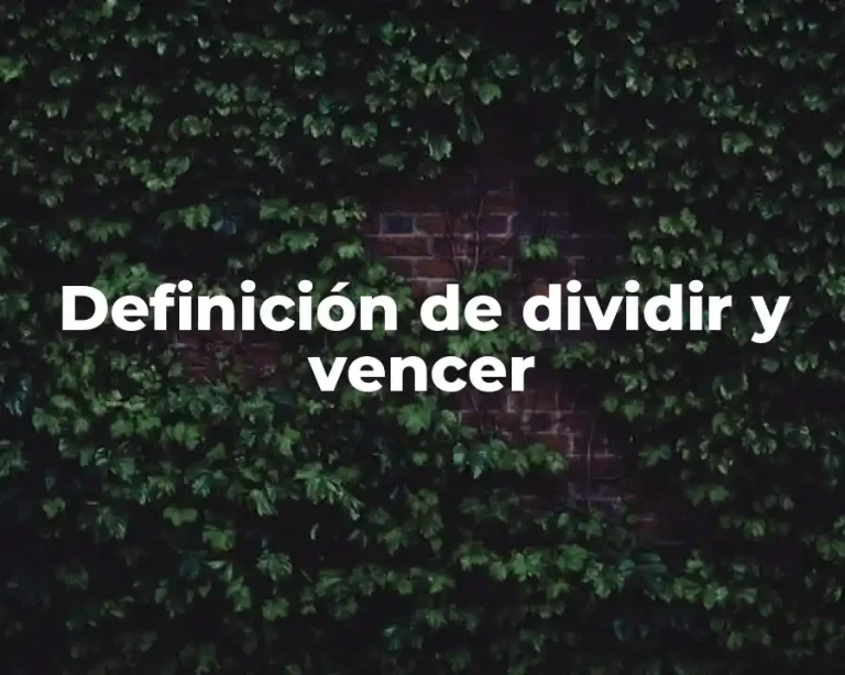 Definición de dividir y vencer