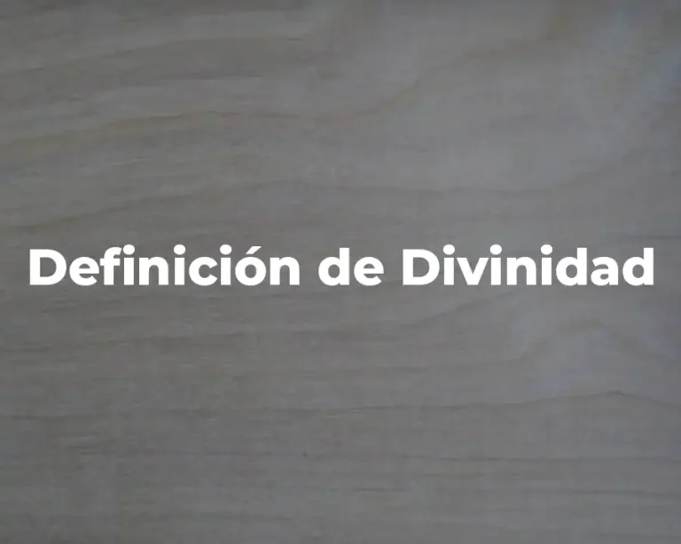 Definición de Divinidad