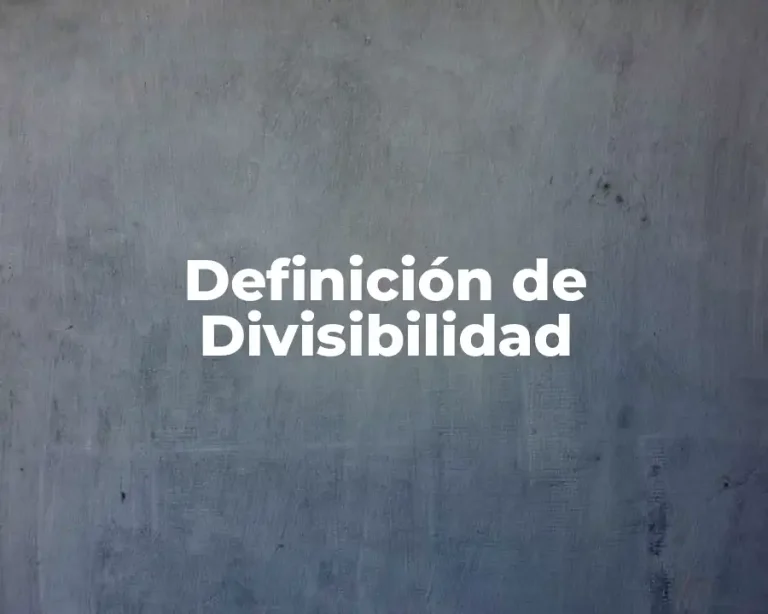 Definición de Divisibilidad