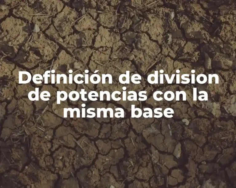Definición de division de potencias con la misma base