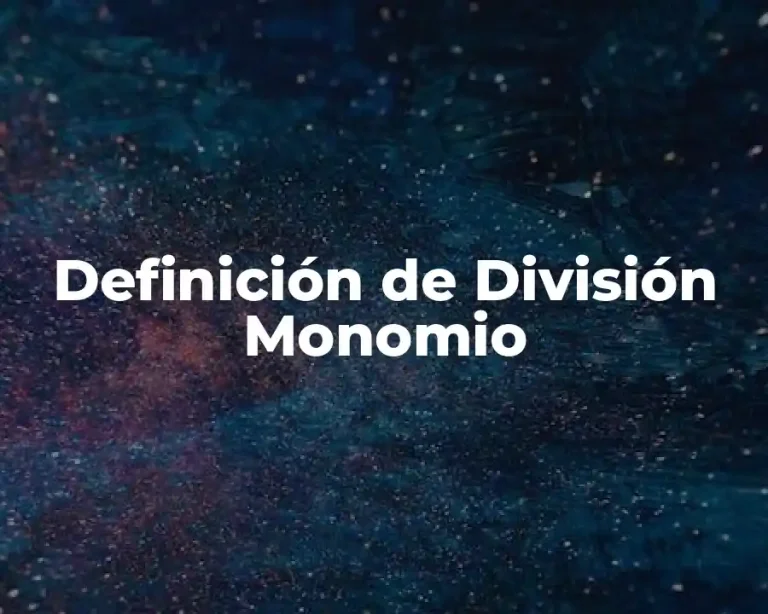 Definición de División Monomio