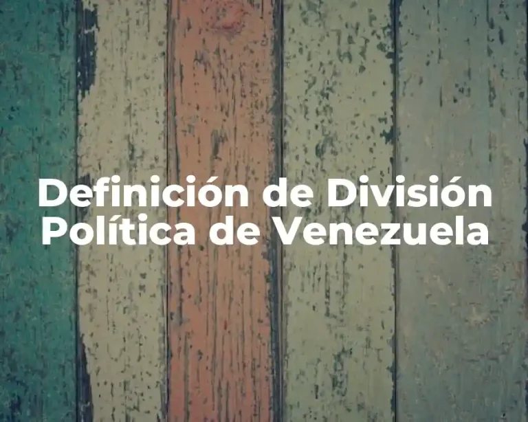 Definición de División Política de Venezuela