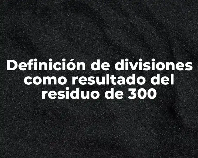 Definición de divisiones como resultado del residuo de 300