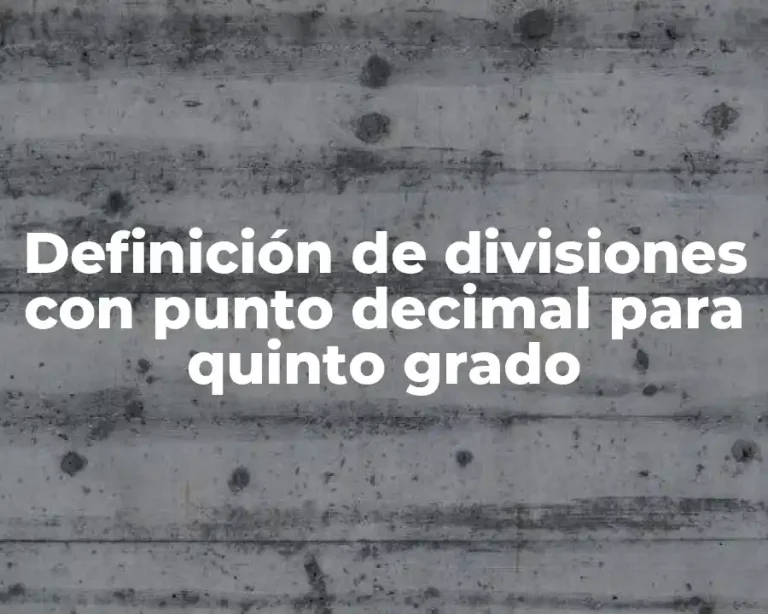 Definición de divisiones con punto decimal para quinto grado