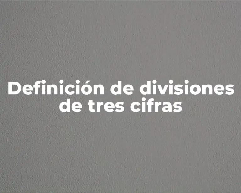 Definición de divisiones de tres cifras