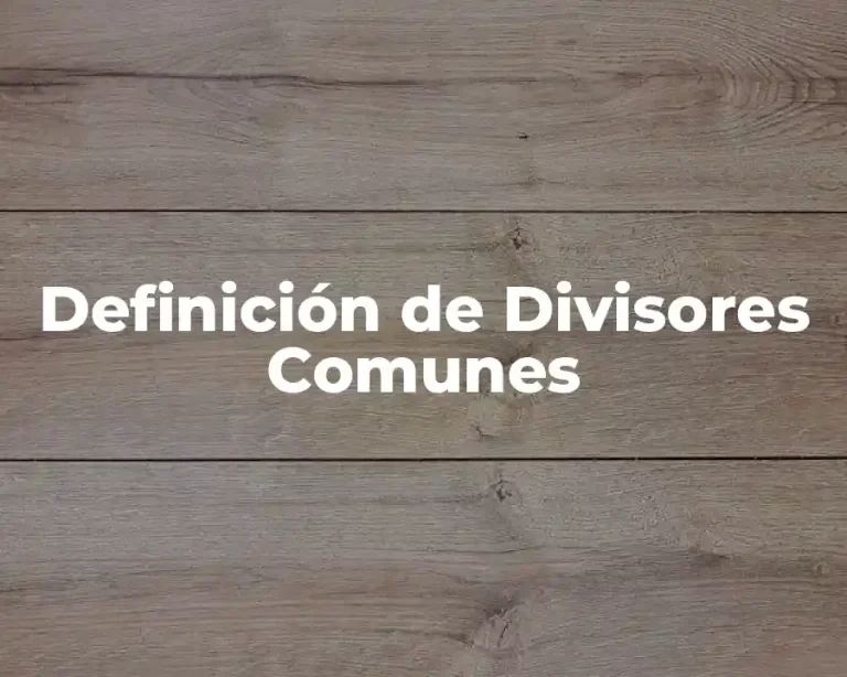 Definición de Divisores Comunes