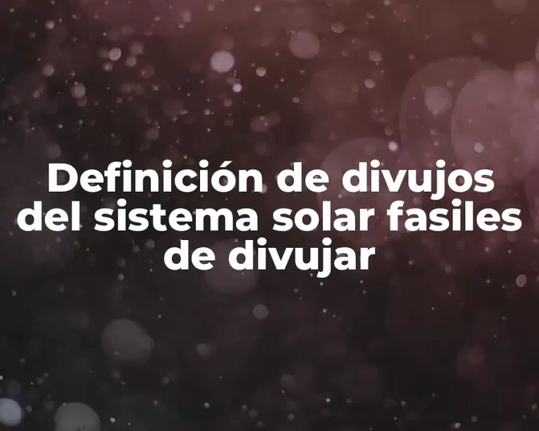Definición de divujos del sistema solar fasiles de divujar