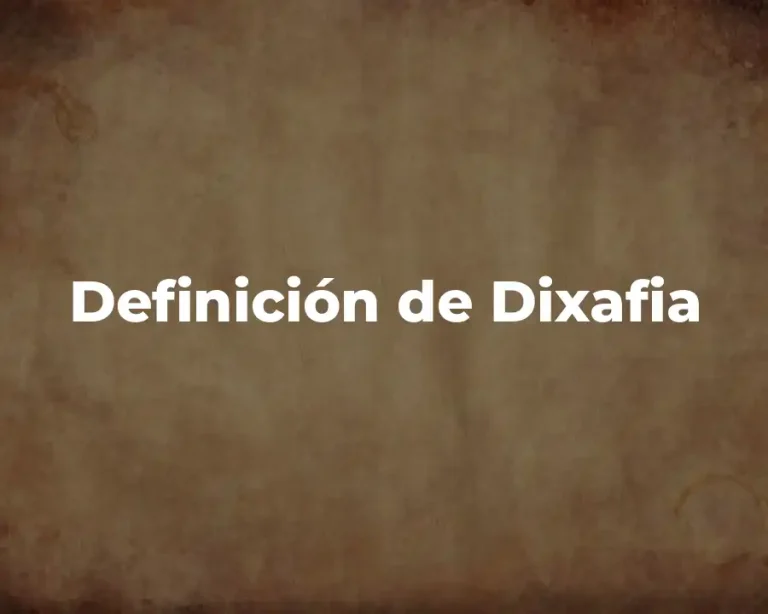 Definición de Dixafia