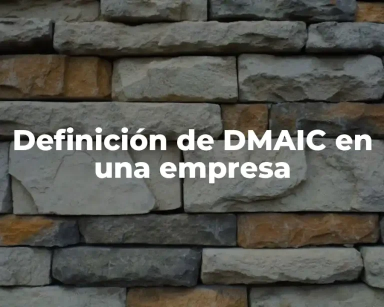 Definición de DMAIC en una empresa
