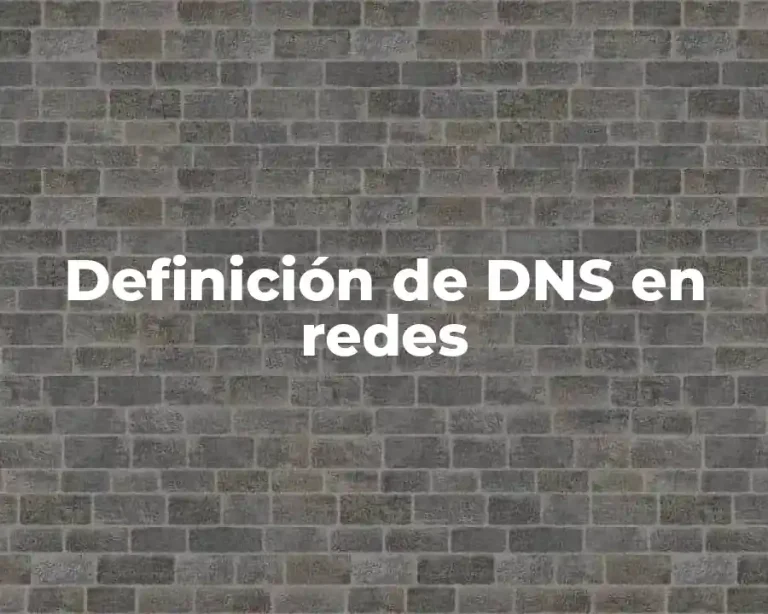 Definición de DNS en redes
