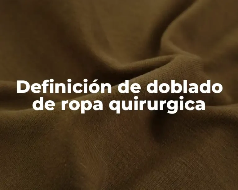 Definición de doblado de ropa quirurgica