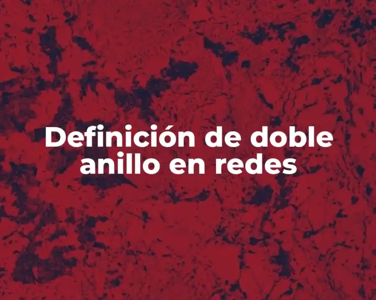Definición de doble anillo en redes
