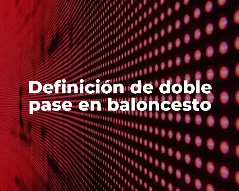 Definición de doble pase en baloncesto