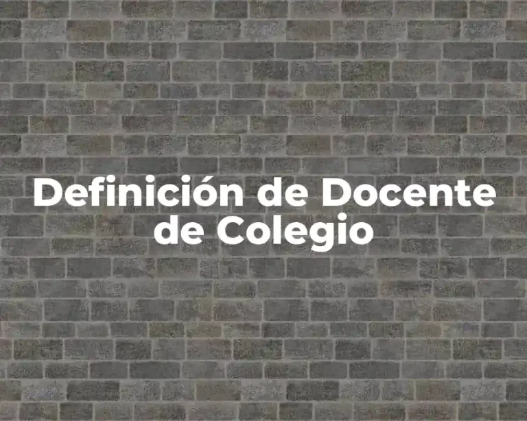 Definición de Docente de Colegio