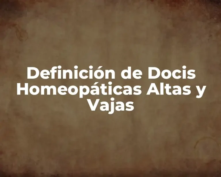 Definición de Docis Homeopáticas Altas y Vajas