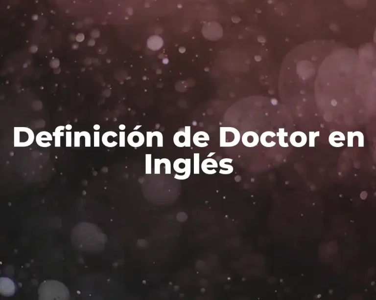 Definición de Doctor en Inglés
