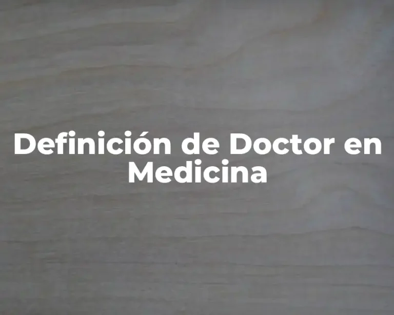 Definición de Doctor en Medicina