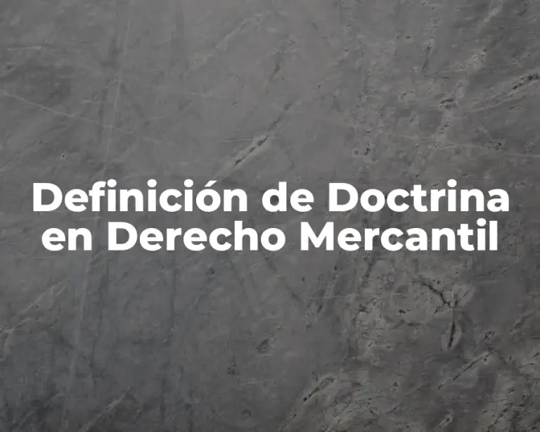 Definición de Doctrina en Derecho Mercantil