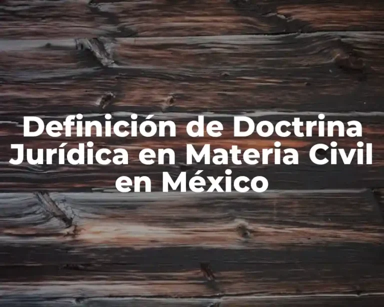 Definición de Doctrina Jurídica en Materia Civil en México