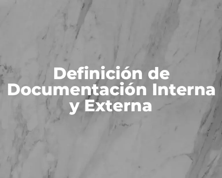 Definición de Documentación Interna y Externa