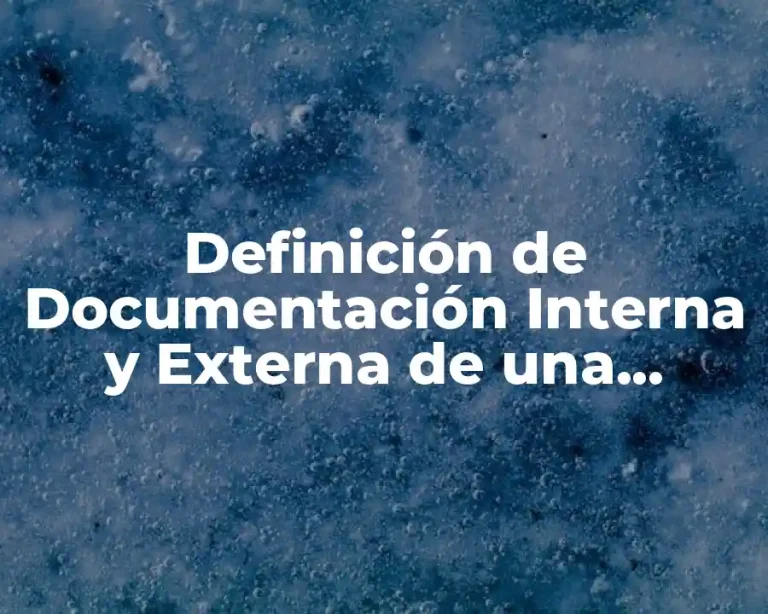 Definición de Documentación Interna y Externa de una Empresa