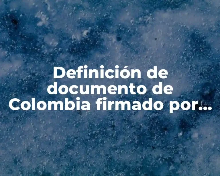 Definición de documento de Colombia firmado por un notario público