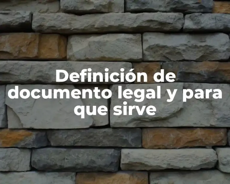 Definición de documento legal y para que sirve