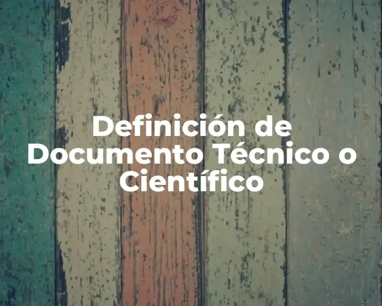 Definición de Documento Técnico o Científico
