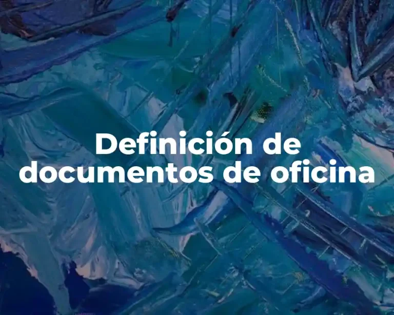 Definición de documentos de oficina