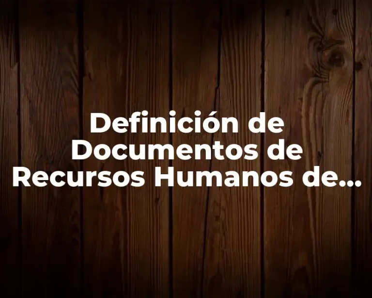 Definición de Documentos de Recursos Humanos de una Empresa