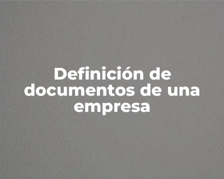 Definición de documentos de una empresa