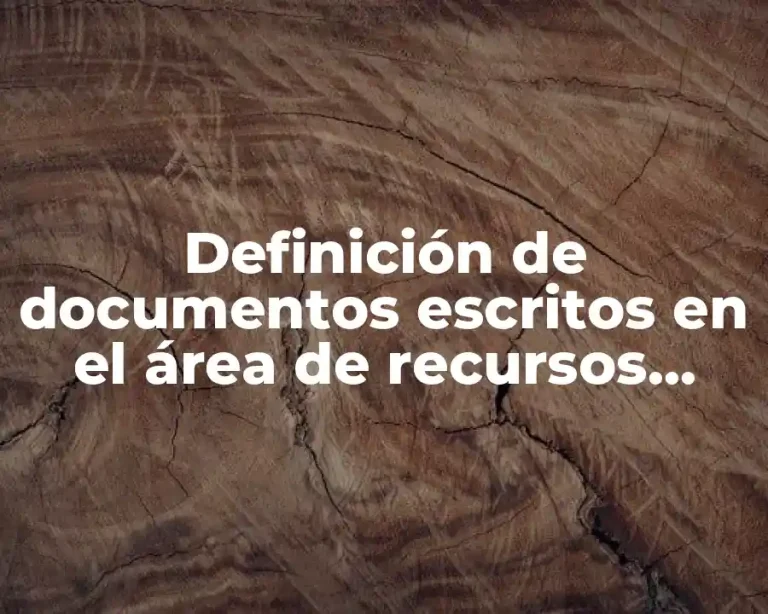Definición de documentos escritos en el área de recursos humanos