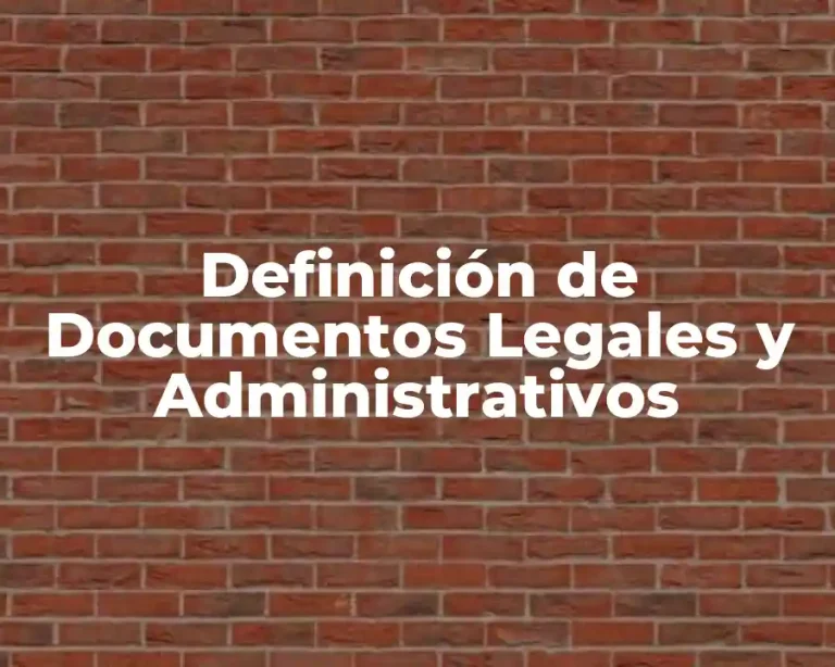 Definición de Documentos Legales y Administrativos