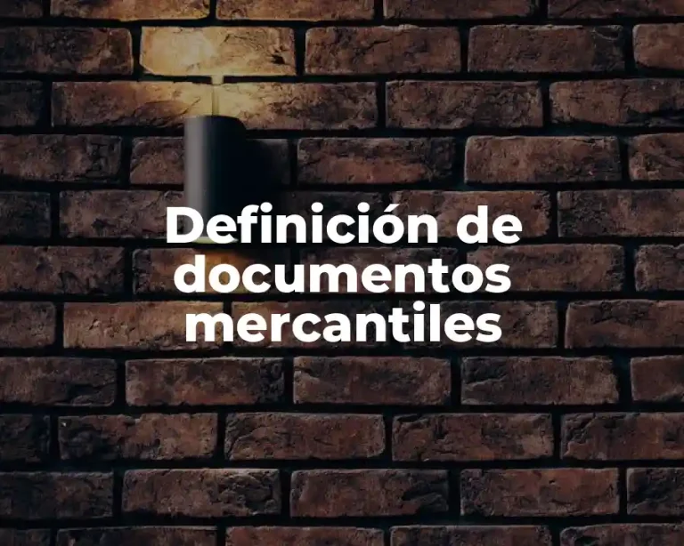 Definición de documentos mercantiles