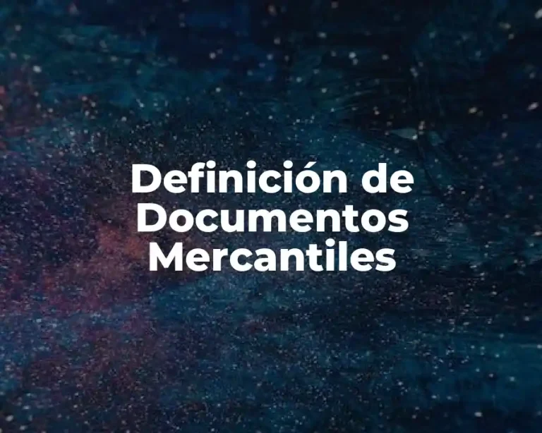 Definición de Documentos Mercantiles