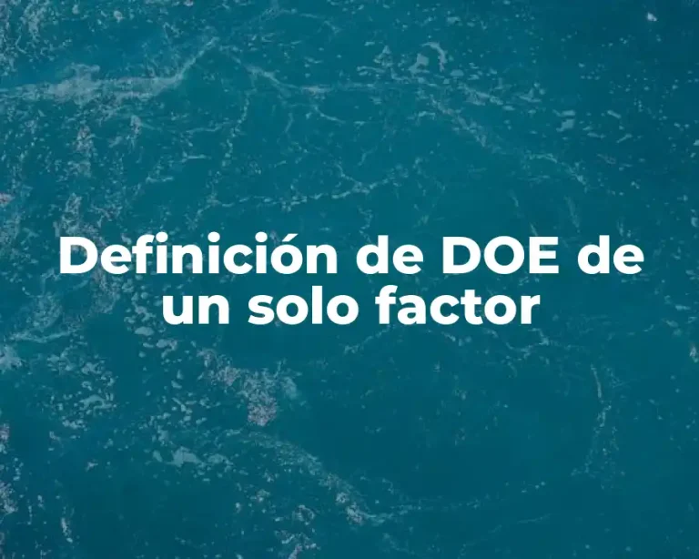 Definición de DOE de un solo factor