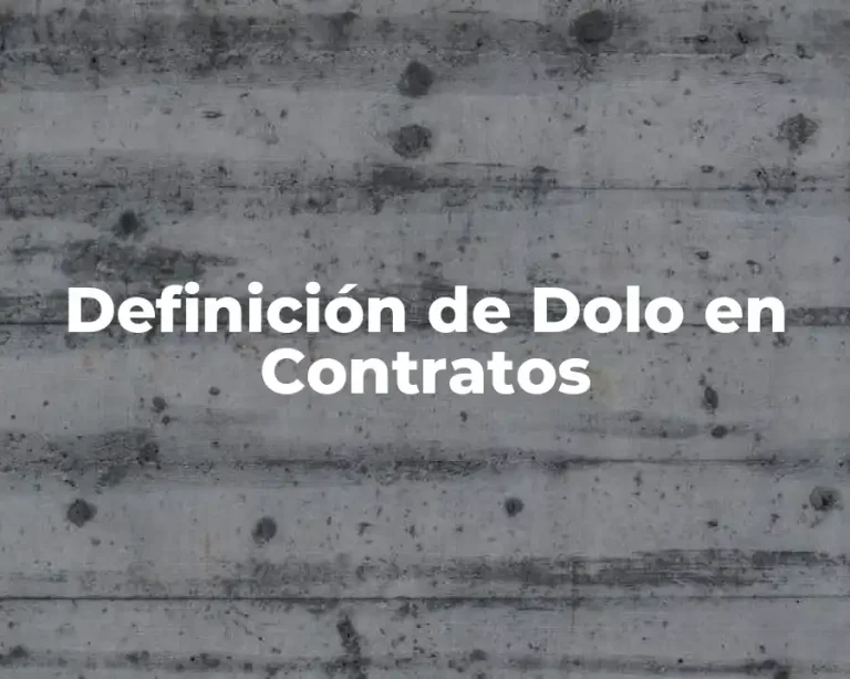 Definición de Dolo en Contratos
