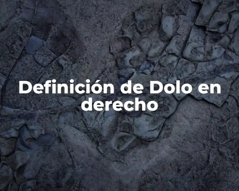 Definición de Dolo en derecho